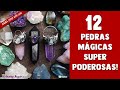 12 pedras mgicas super poderosas