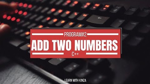 Add two numbers Program on C++|Program#2 #programming #C++ #oop #coding