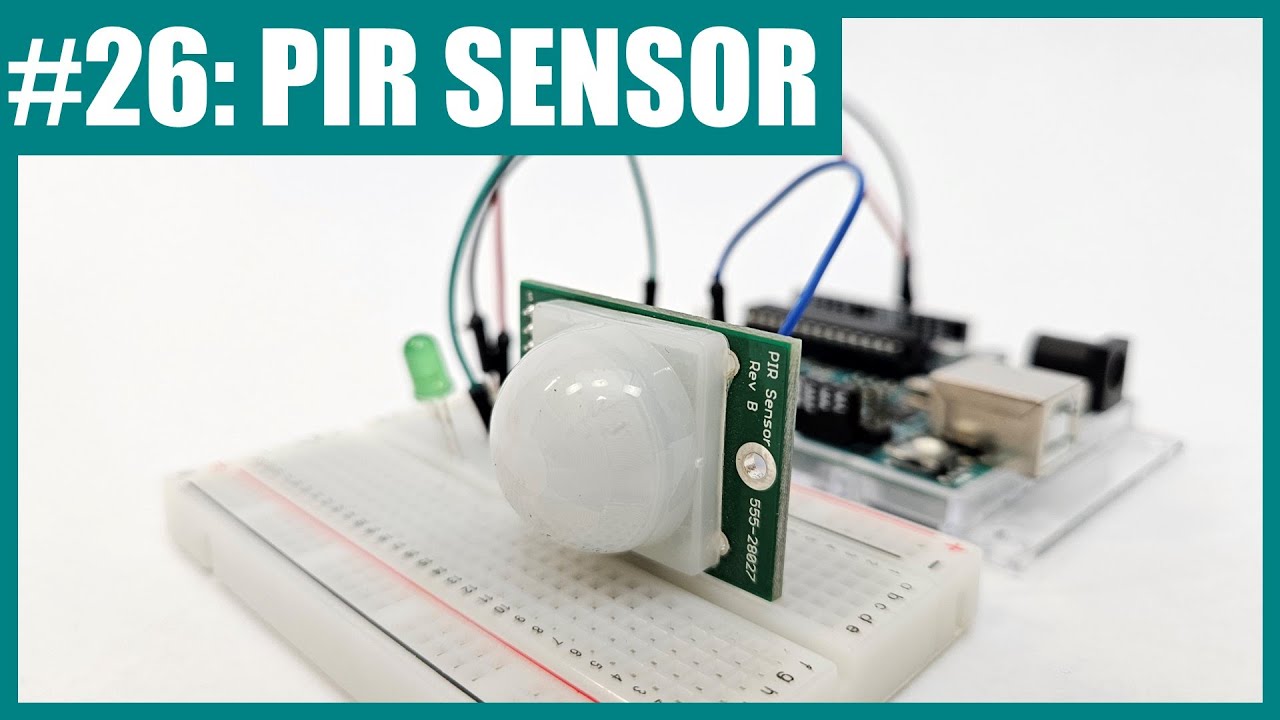 How to Use a PIR Sensor with Arduino (Lesson #26) 