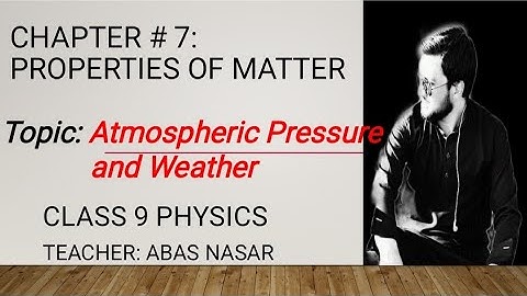 Atmospheric Pressure and Weather Class 9 | 9th Physics Chapter 7 | KpK Board Textbook.