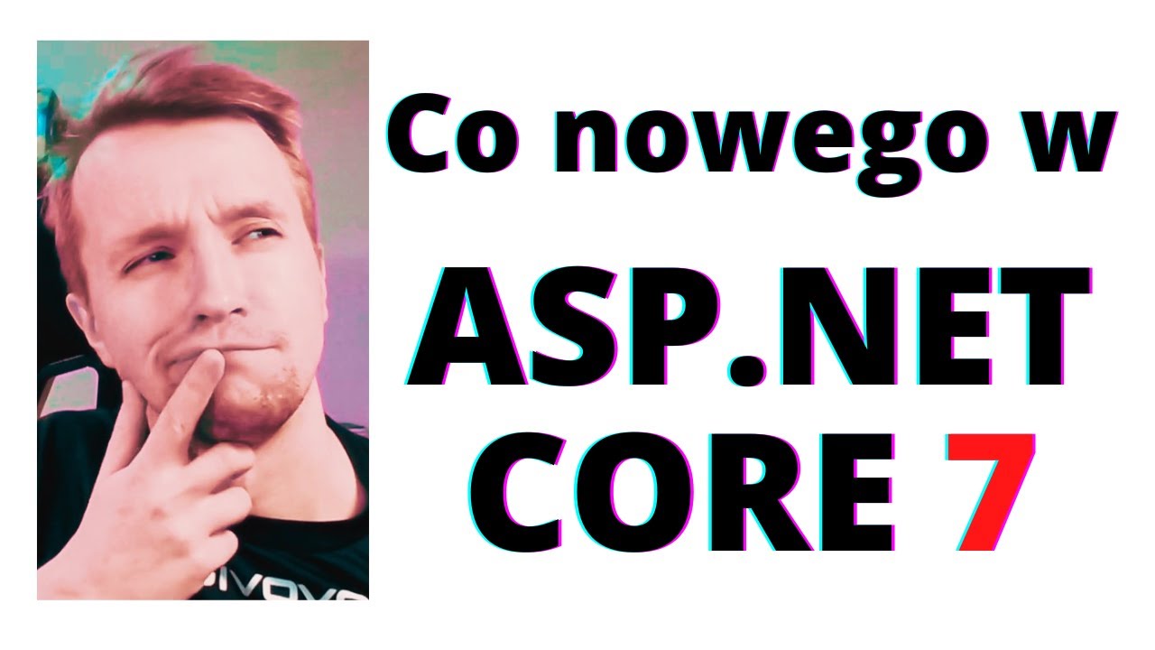 minaturka filmiku na Youtube : Co nowego w ASP.NET 7 Core