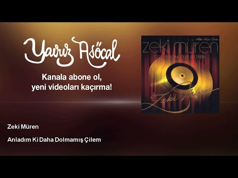 Zeki Müren - Anladım Ki Daha Dolmamış Çilem