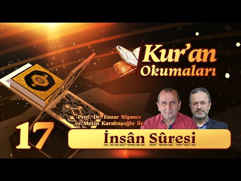 Kur'an Okumaları: İnsân Sûresi