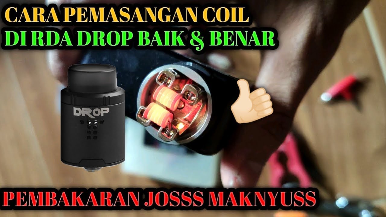 Cara Pemasangan  Coil Yang  Baik Benar  Di DROP RDA 