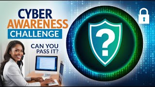 Can You PASS This Cyber Awareness Challenge? Test Your Knowledge Now!