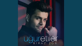 Biraz Zor
