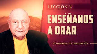 Pr. Bullón - Lección 2 - Enséñanos A Orar by Alejandro Bullon 309,339 views 4 months ago 26 minutes