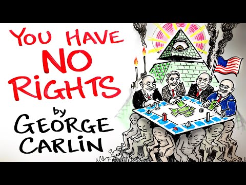 Your Rights Are An ILLUSION - George Carlin 