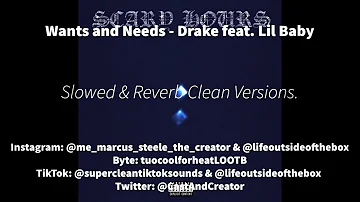 Wants and Needs Slowed + Reverb Super Clean Version - Drake feat. Lil Baby