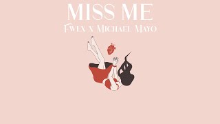 Michael Mayo ft. FWLX - Miss Me (Lyric Video)