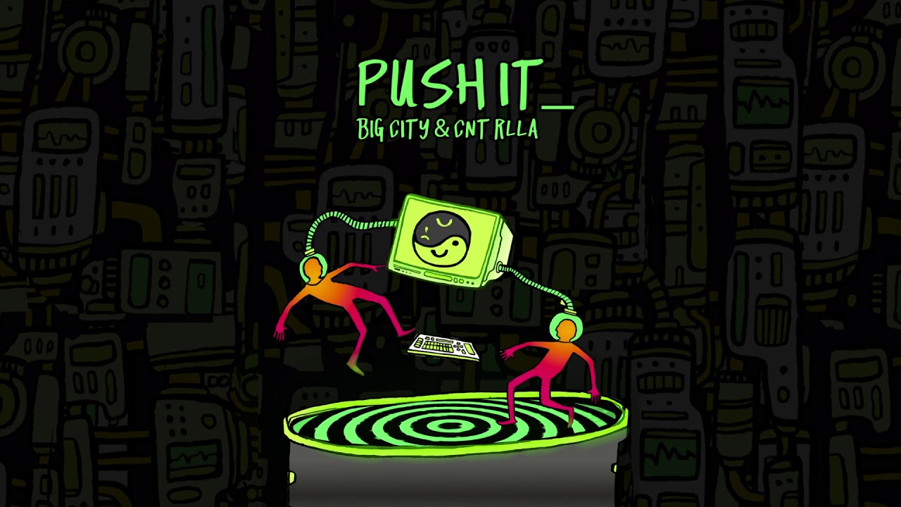 Guarda Big City & Cntrlla - Push It su YouTube Guarda Big City & Cntrlla - Push It su YouTube