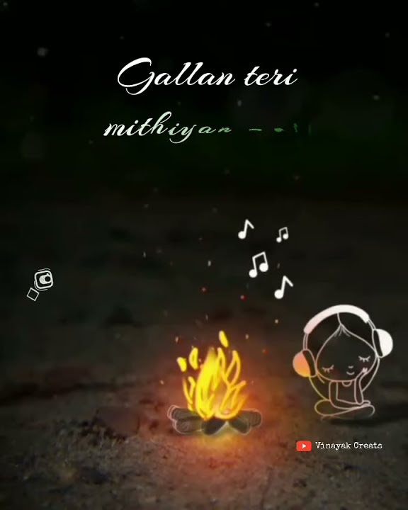 Gallan teri mithiyan main status video Lyrical Video status #vinayakcreats