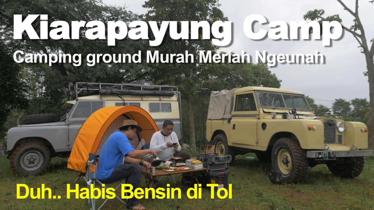 Camping di Kiarapayung Jatinangor Sumedang | Dekat dari Bandung | Duh.. Landy Habis Bensin di Tol
