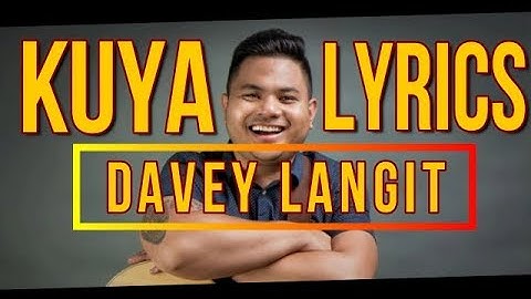 Davey Langit - KUYA (LYRICS HD)