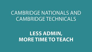 Admin made easy with OCR Cambridge Nationals and Cambridge Technicals