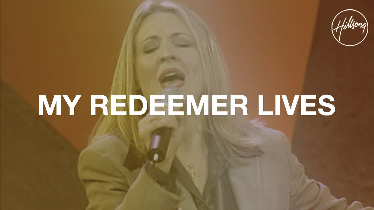 Download My Redeemer Lives  - Hillsong Worship