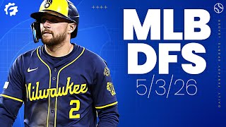 MLB DFS Picks & Strategy for DraftKings & FanDuel (5/3/26)