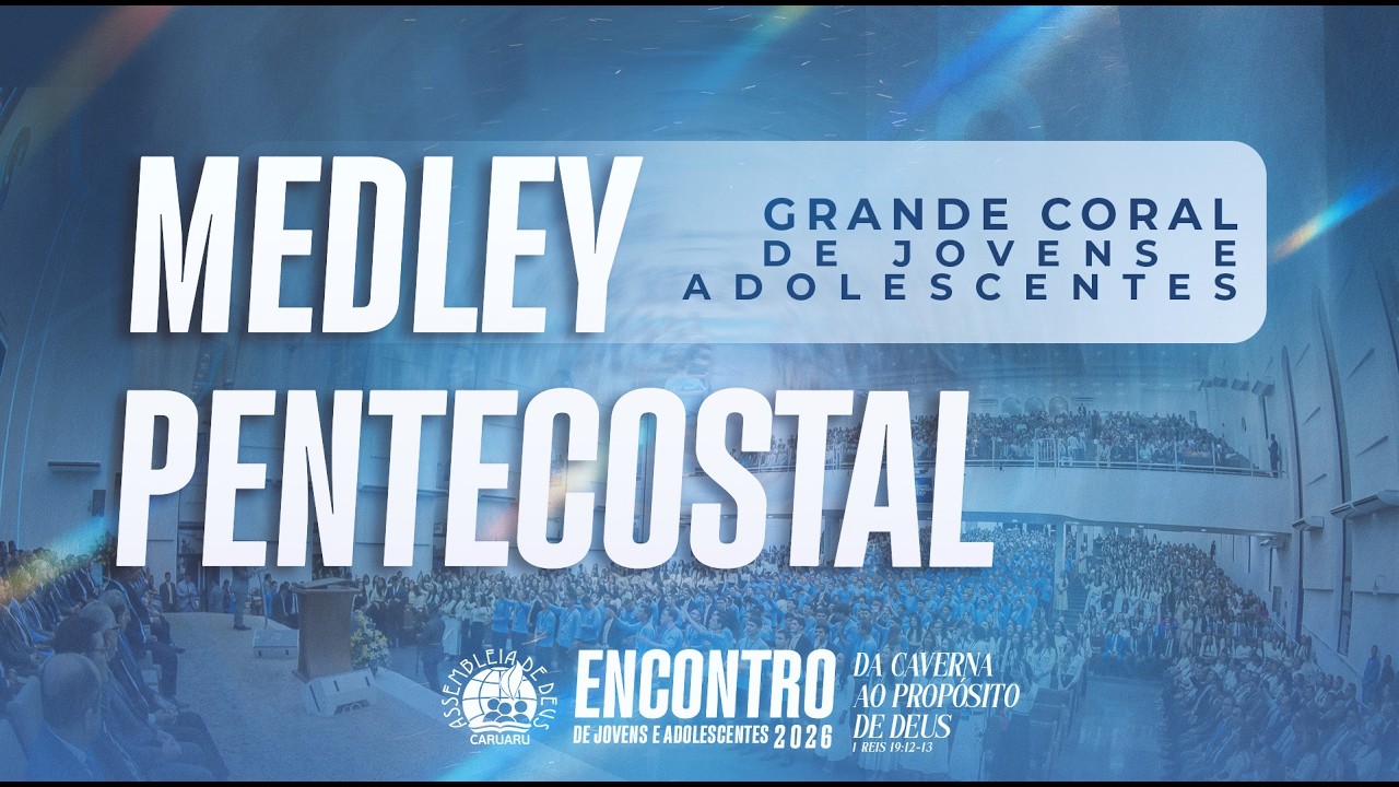 Medley Pentecostal | Grande Coral de Jovens e Adolescentes da IEADPE em Caruaru | EJA26