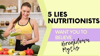 5 lies nutritionists want you to believe: Breaking Down Nutrition Myths  #youtubeshort #shorts