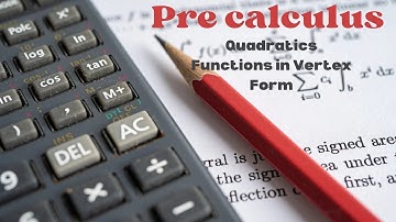 Quardatics functions in vertex form| 2.1 | Mathematics Planet