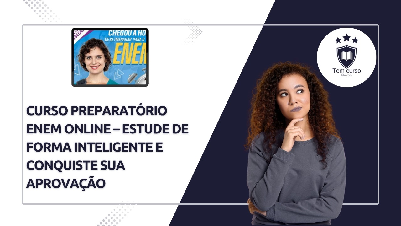 Curso Preparatório ENEM Online – Estude de Forma Inteligente e Conquiste Sua Aprovação