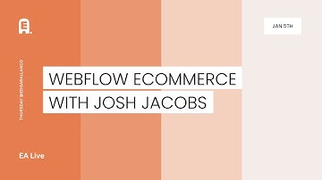 The Do’s and Don’ts of Webflow Ecommerce | A conversation with Josh Jacobs
