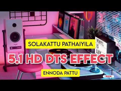 Solakattu Pathaiyila | 5.1 HD Dts Effect | @ennodapattu