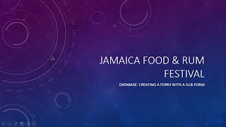 CSEC IT: Food and Rum Festival SBA | Database | Creating a Form with a Sub-Form
