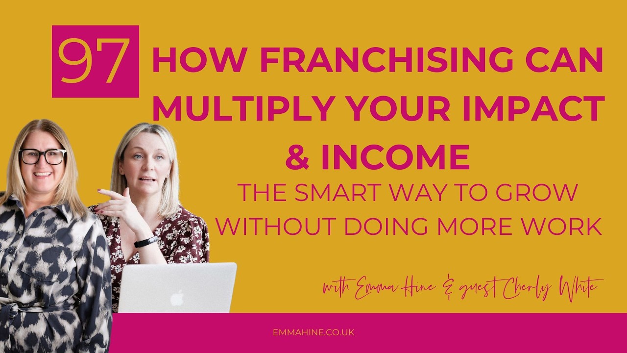 How Franchising Can Multiply Your Impact & Income with Cheryl White