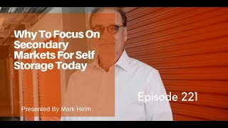 Why To Focus On Secondary Markets For Self Storage Today - 221