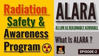 ALARA PRINCIPAL\/ Radiation  Safety  \& Awareness  Program  \/ Episode-2