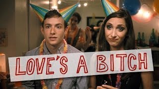 Love's A Bitch: Happy Birthday, By the Way - Ep. 1
