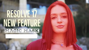 Davinci Resolve 17 Magic Mask