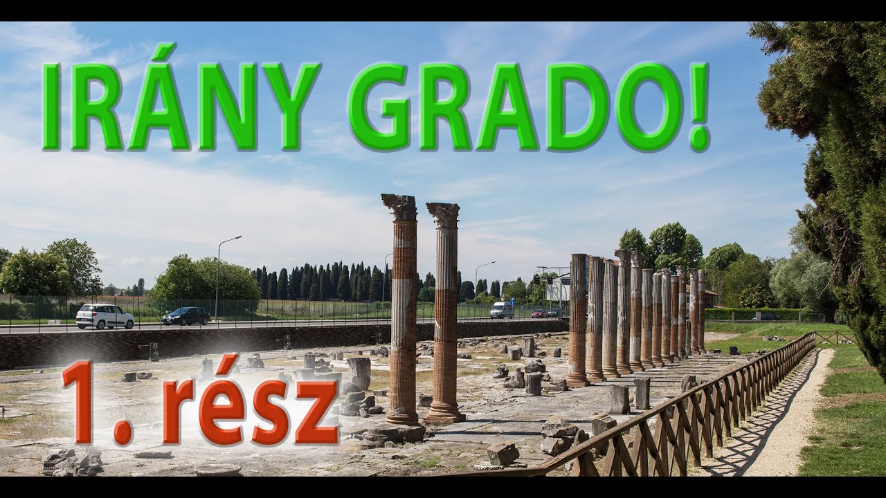 Irány Grado! - 1. rész: Villachtól Gemonáig