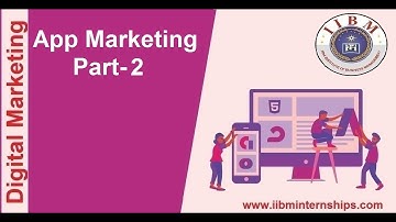 IIBM Institute | Digital Marketing | App Marketing Part-2