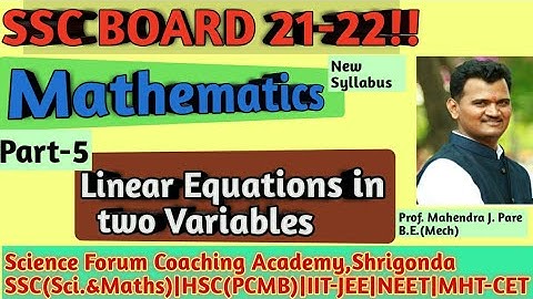 L05-Linear Equations in two Variables|SSC Board 2021-22|Prof.Er. Mahendra J Pare[BE.(Mech)]