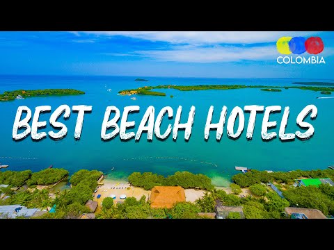 Best Beach Hotels in Barú and Rosario Islands, Cartagena Colombia – Colombian Travel Guide