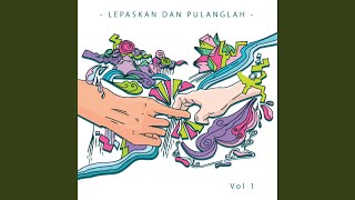 Lepaskan dan Pulanglah Vol 01 (Demo)