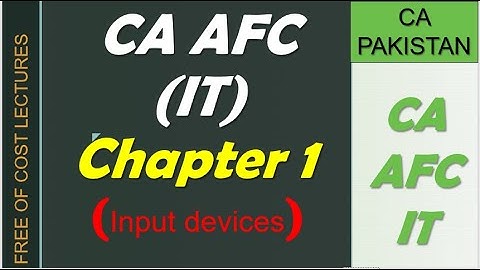 CA AFC4  (IT) chapter 1||Topic:Input devices||