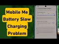 Mobile Me Battery Slow Charging Problem | Slow Charging Problem in Android Mobile 