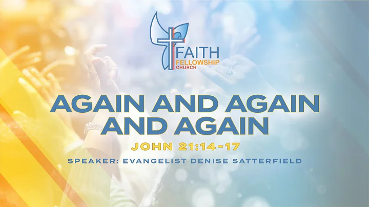 Again and Again and Again | John 21:14-17 | Evange...