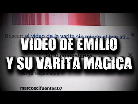 VIDEO de EMILIO y su VARITA MAGICA