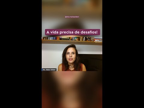 A Vida precisa de Desafios
