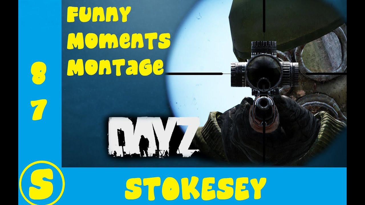 DayZ Standalone Funny Moments #1 - YouTube