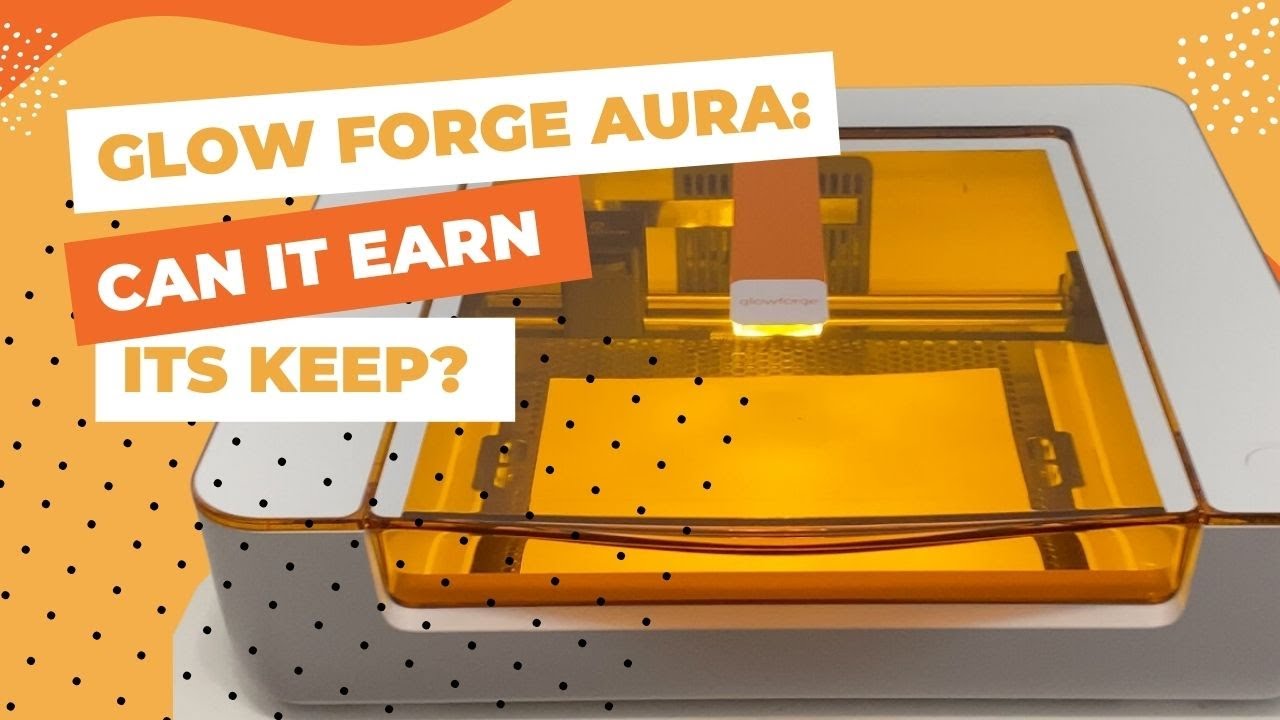 The Beginner's Guide to the Glowforge Aura - Hey, Let's Make Stuff