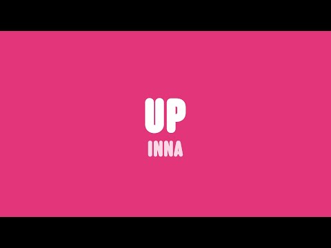 INNA - UP (Lyrics)
