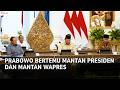 PRABOWO BERTEMU MANTAN PRESIDEN DAN MANTAN WAPRES