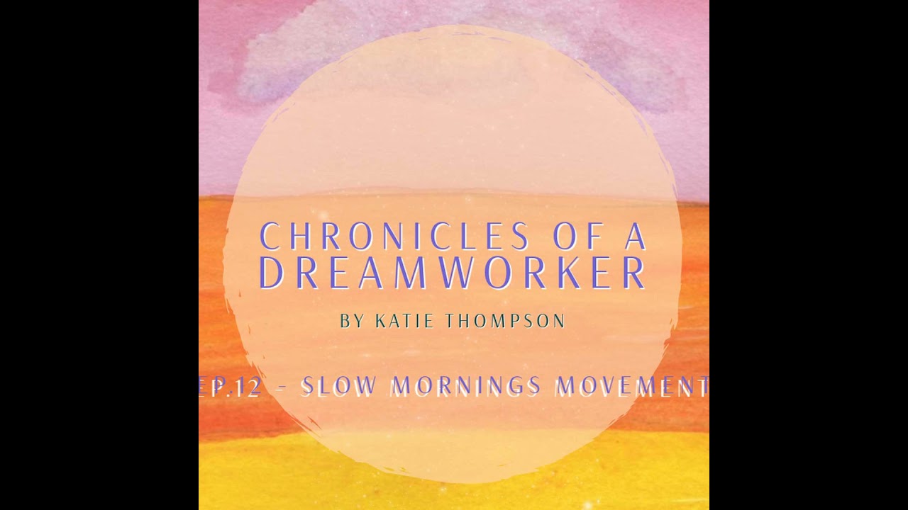 Ep. 12 - Slow Mornings Movement