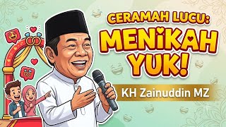 Menikah Pandangan Islam‼️Ceramah KH Zainudin MZ Super Lucu Penuh Ilmu #zainudinmz