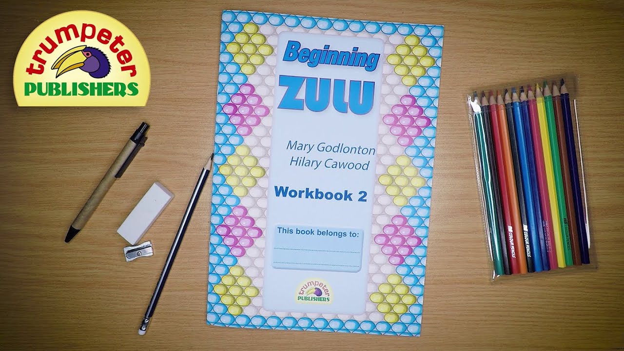 Beginning Zulu Workbook 2 (Additional language) - Trumpeter Publishers